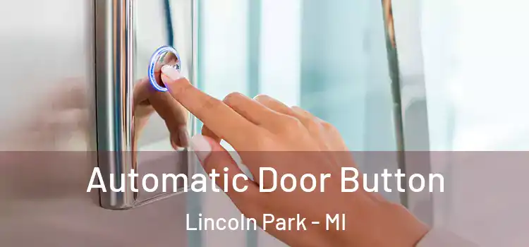  Automatic Door Button Lincoln Park - MI