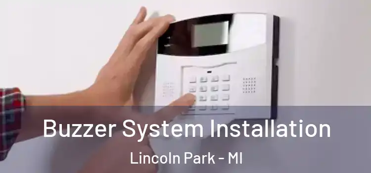  Buzzer System Installation Lincoln Park - MI