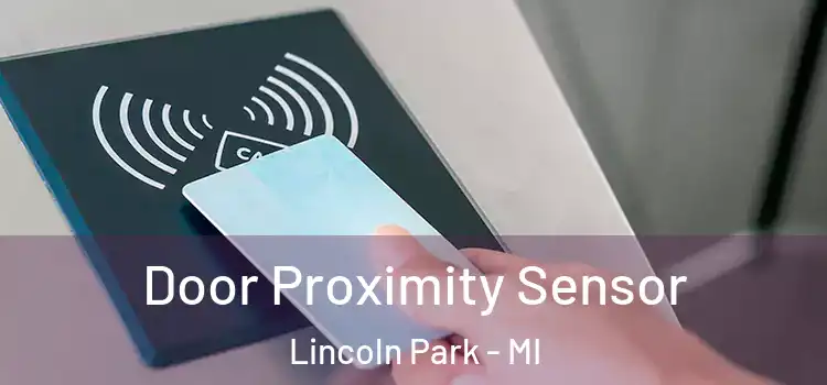 Door Proximity Sensor Lincoln Park - MI