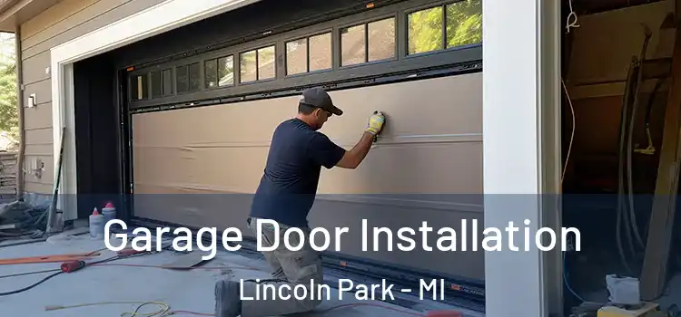  Garage Door Installation Lincoln Park - MI