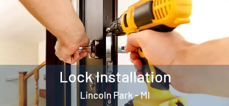 Lock Installation Lincoln Park - MI