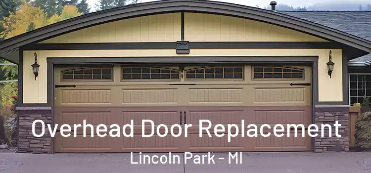  Overhead Door Replacement Lincoln Park - MI